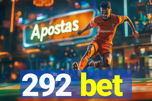 292 bet